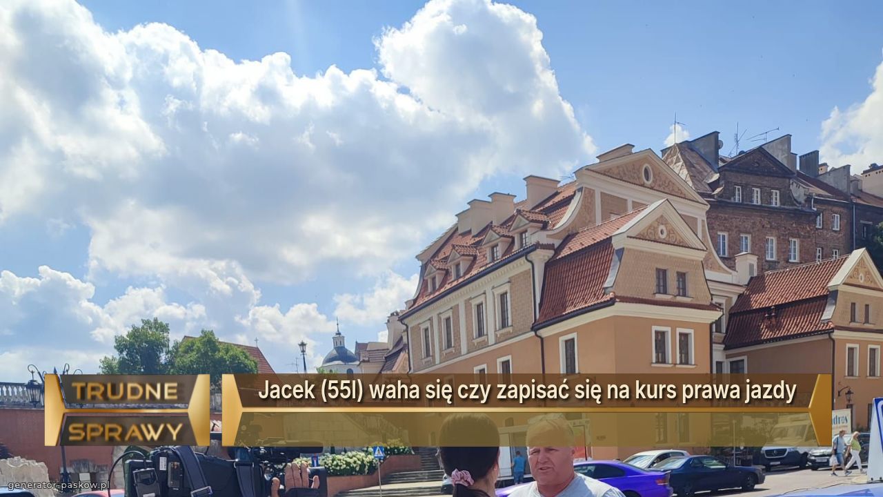 Jacek (55l) waha się czy zapisać się na kurs prawa jazdy
