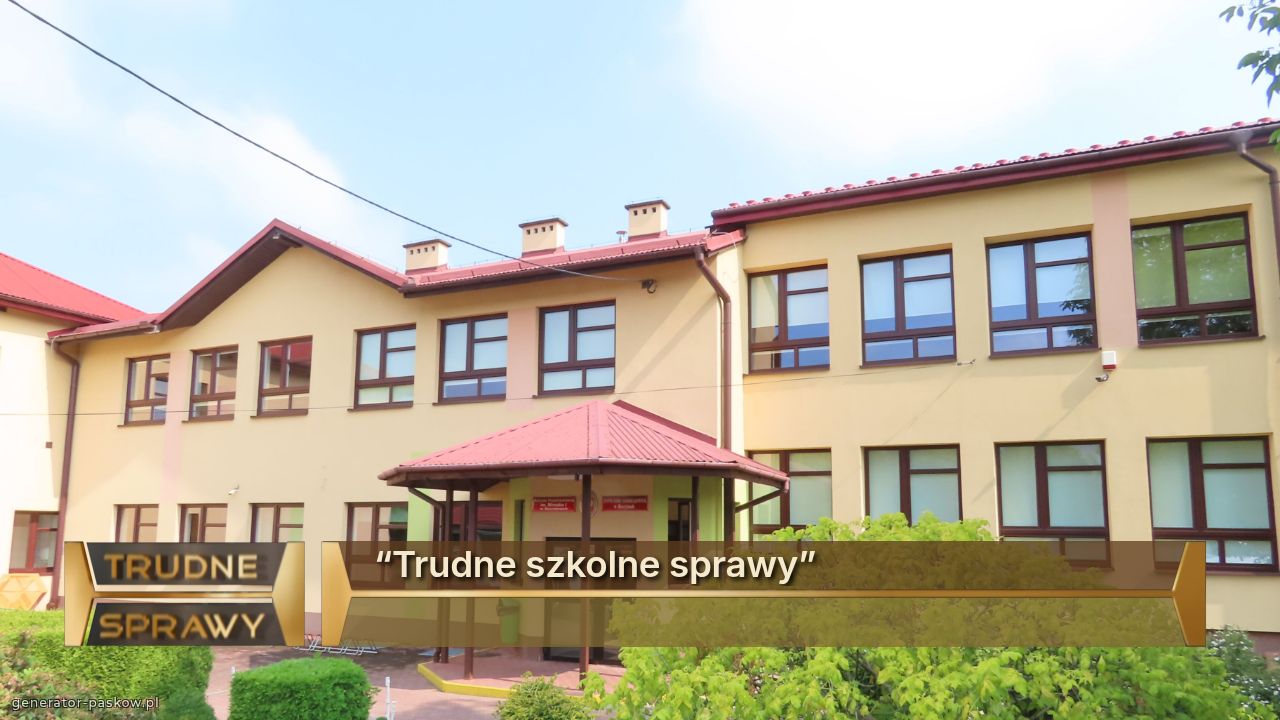 “Trudne szkolne sprawy” 
