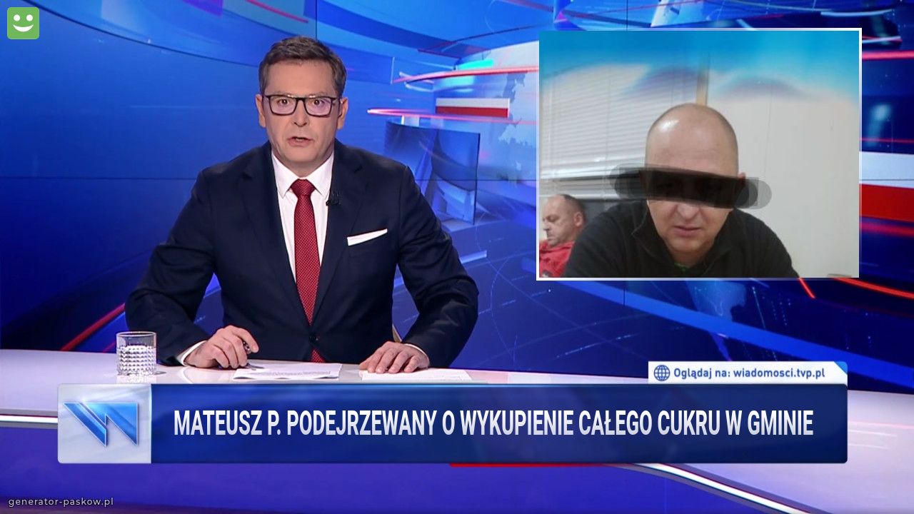 Mateusz P. Podejrzewany o wykupienie całego cukru w gminie