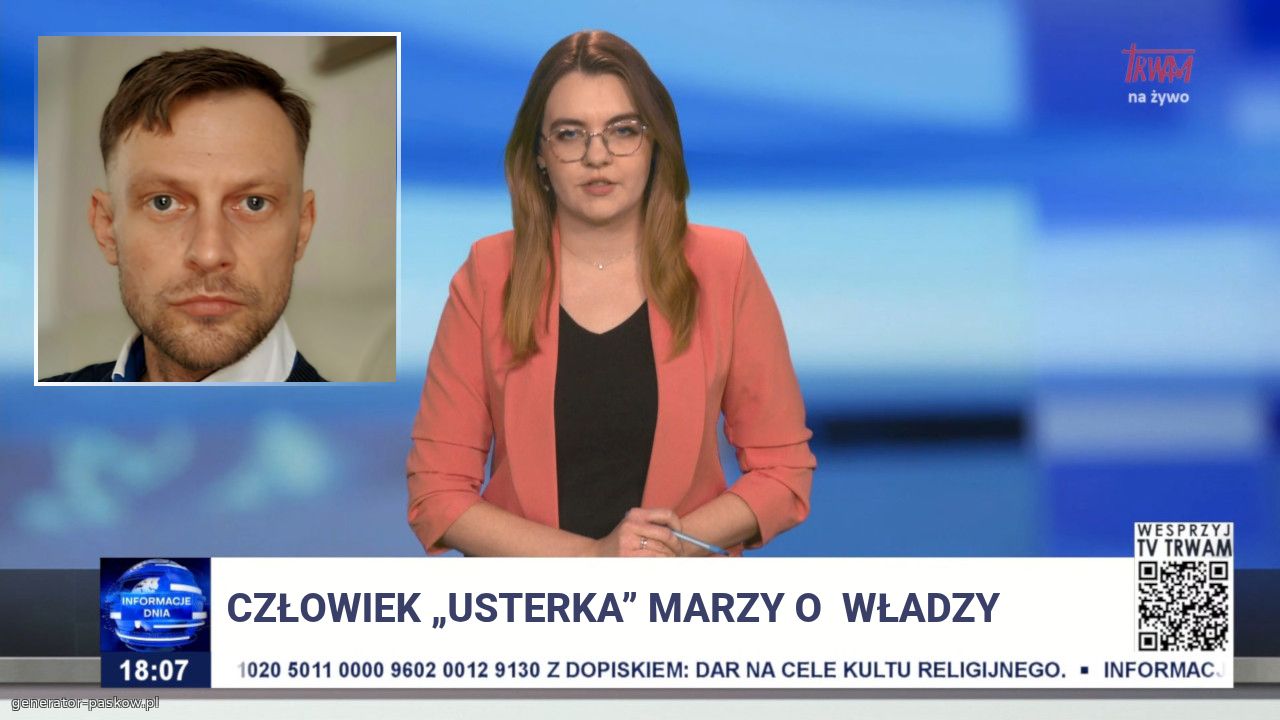Człowiek „usterka” marzy o  Władzy 