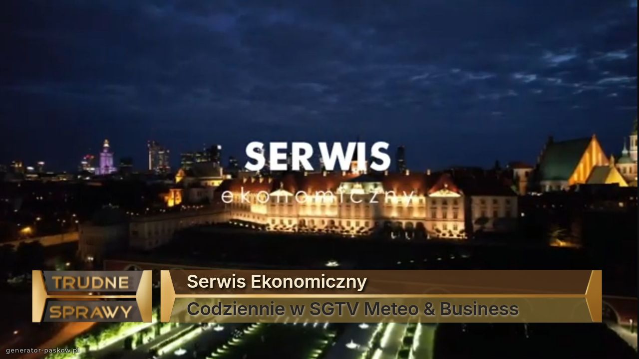 Serwis Ekonomiczny
Codziennie w SGTV Meteo & Business