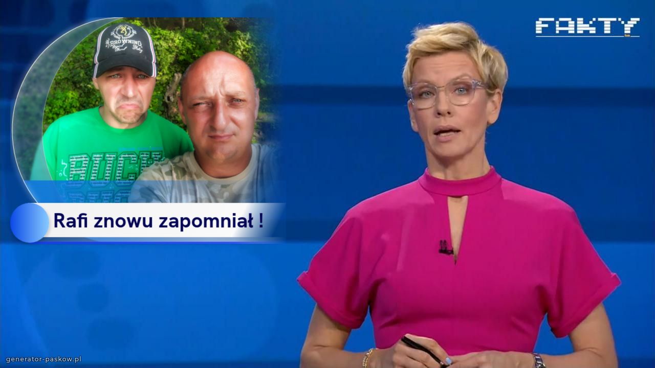 Rafi znowu zapomniał !