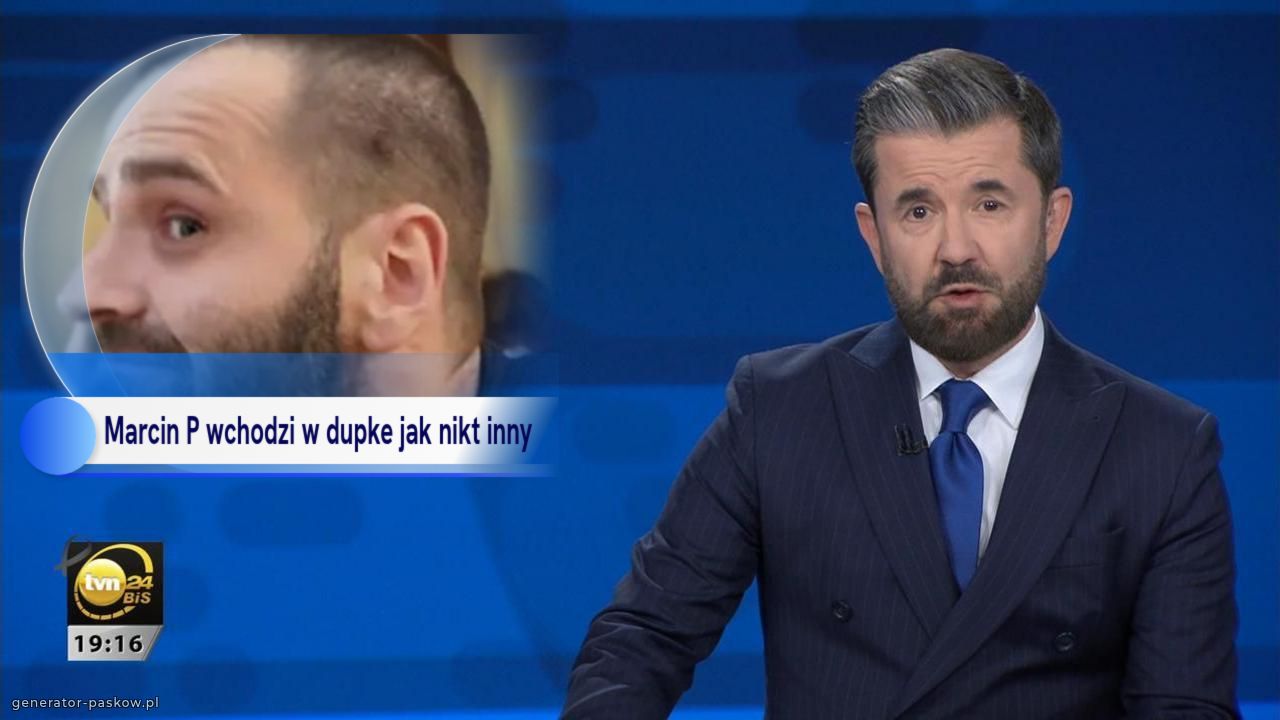 Marcin P wchodzi w dupke jak nikt inny