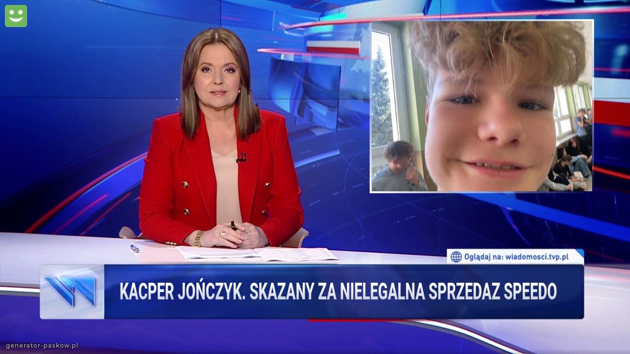 Kacper jończyk. Skazany za Nielegalna sprzedaz speedo 