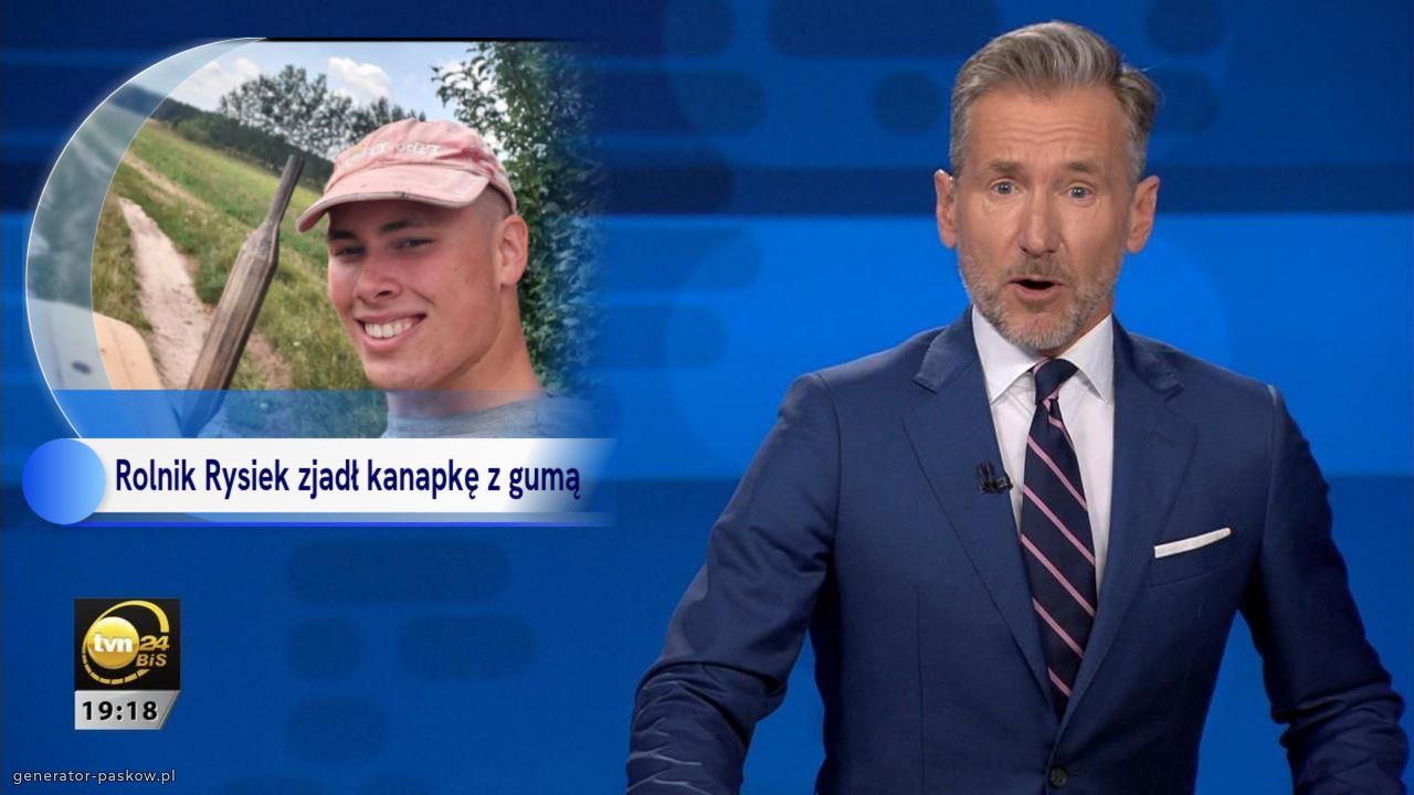 Rolnik Rysiek zjadł kanapkę z gumą 