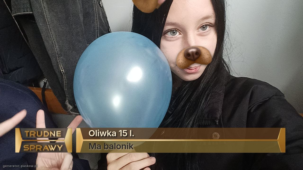 Oliwka 15 l.
Ma balonik