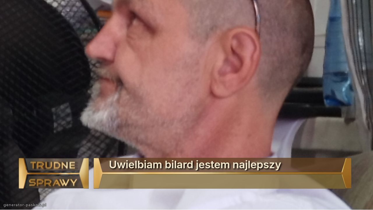 Uwielbiam bilard jestem najlepszy 
