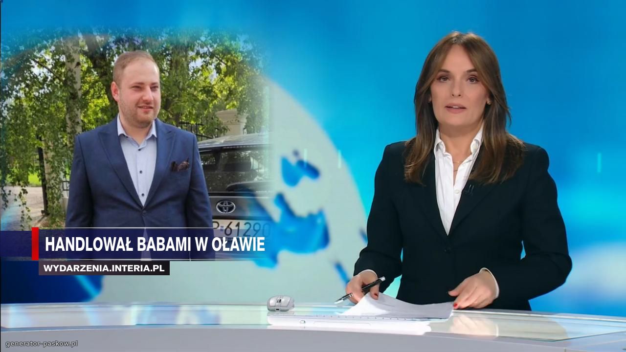 Handlował babami w Oławie 