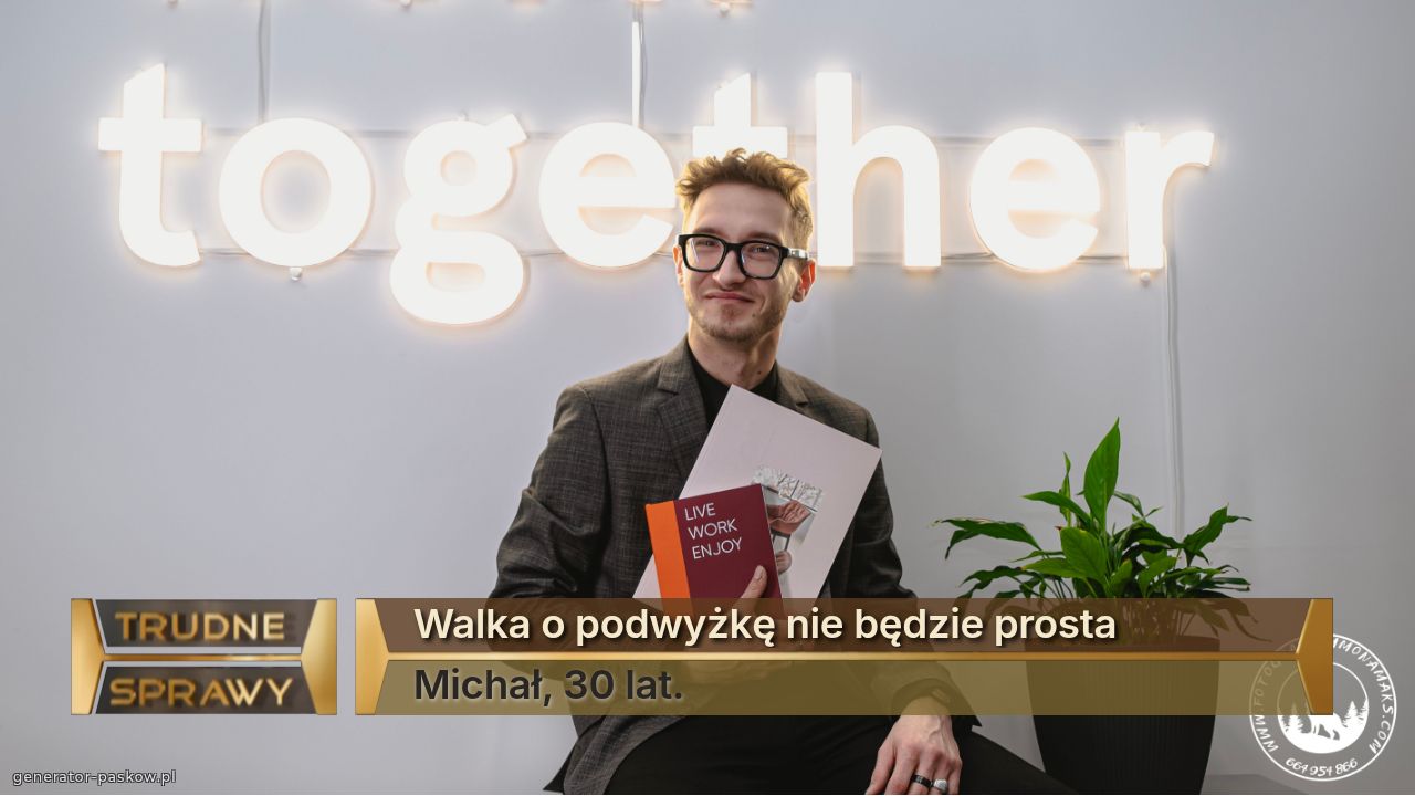 Walka o podwyżkę nie będzie prosta
Michał, 30 lat.