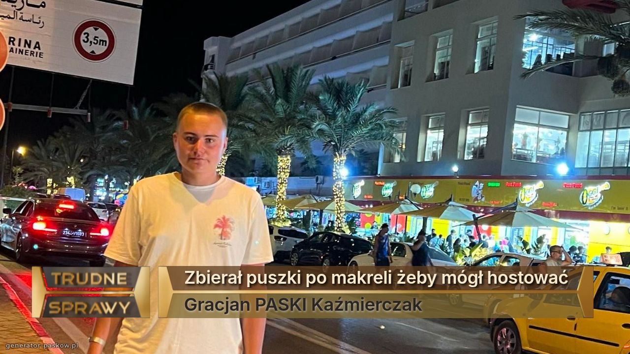 Zbierał puszki po makreli żeby mógł hostować
Gracjan PASKI Kaźmierczak 