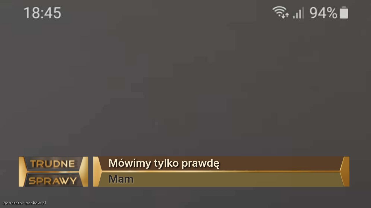 Mówimy tylko prawdę
Mam