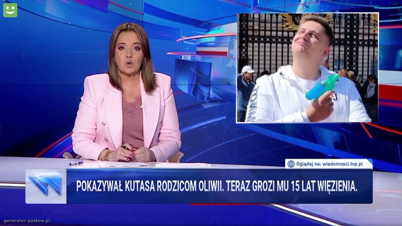 Pokazywał kutasa rodzicom Oliwii. Teraz grozi mu 15 lat więzienia.