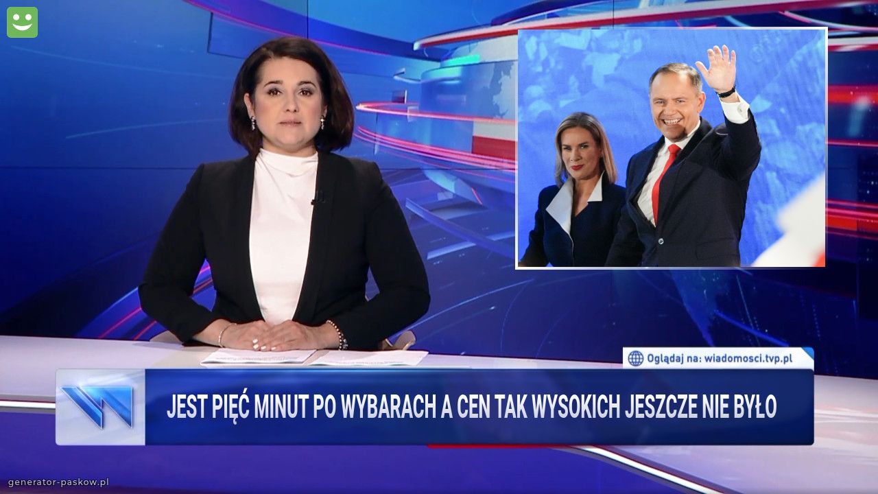 jest pięć minut po wybarach a cen TAk wysokich jeszcze nie było 