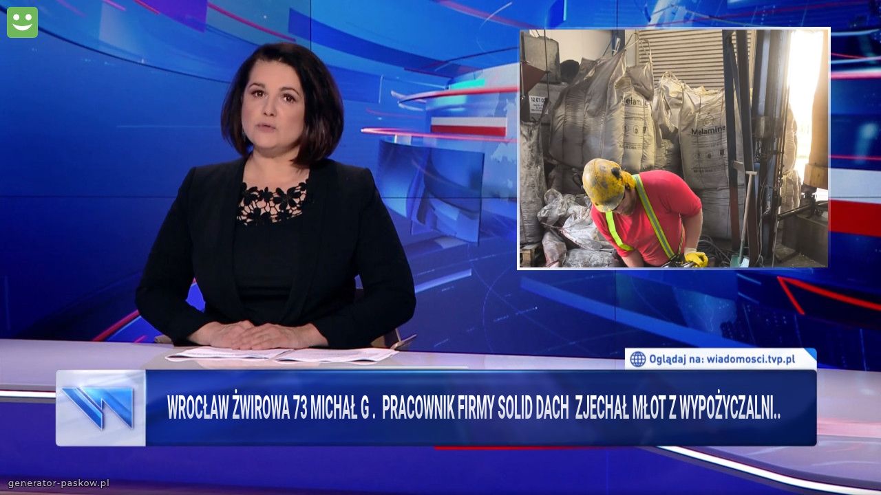 Wrocław żwirowA 73 Michał g .  Pracownik firmy solid dach  Zjechał młot z wypożyczalni.. 