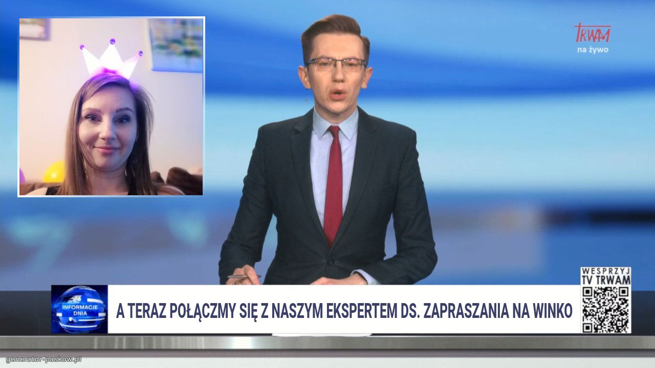 A Teraz połączmy się z naszym ekspertem dS. Zapraszania na winko