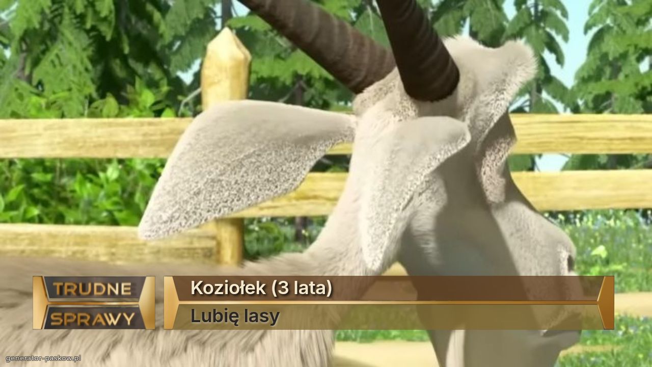 Koziołek (3 lata)
Lubię lasy