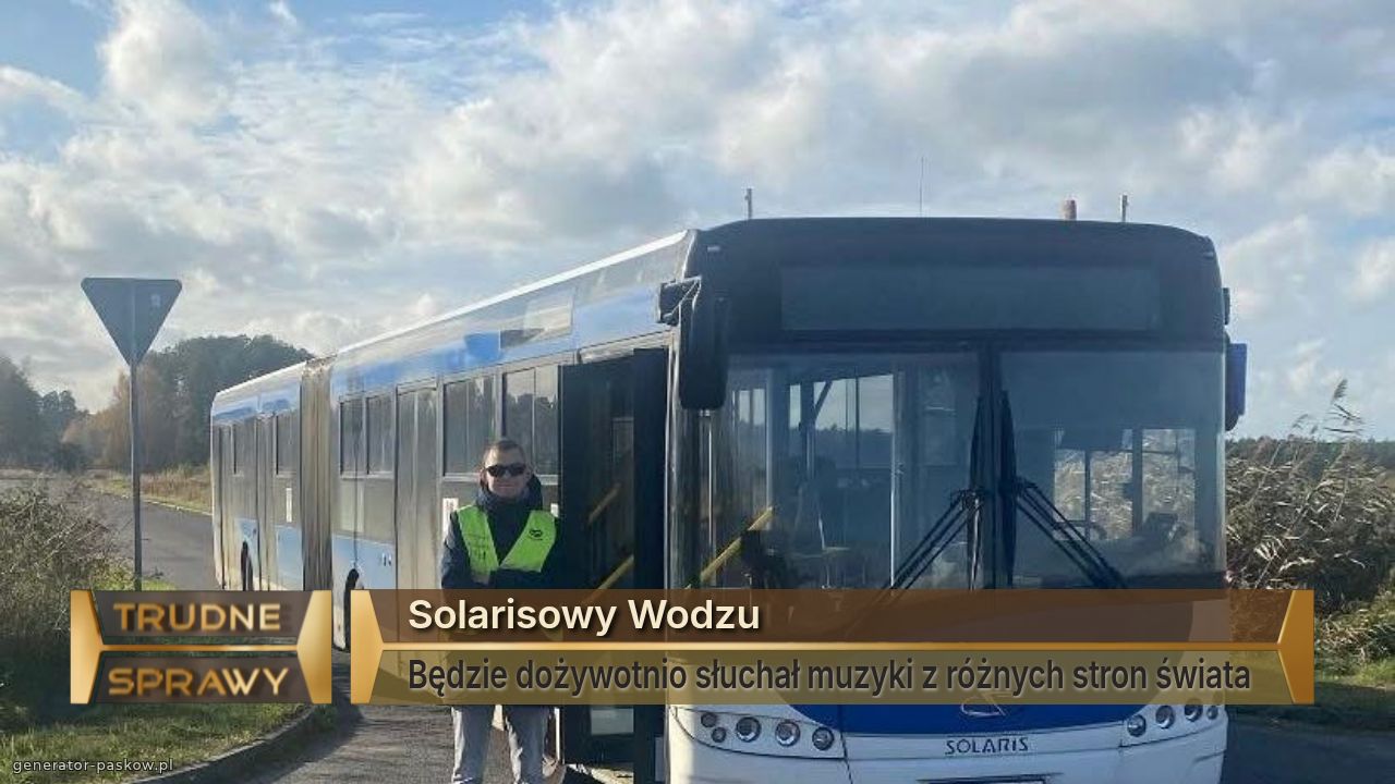 Solarisowy Wodzu
Będzie dożywotnio słuchał muzyki z różnych stron świata 