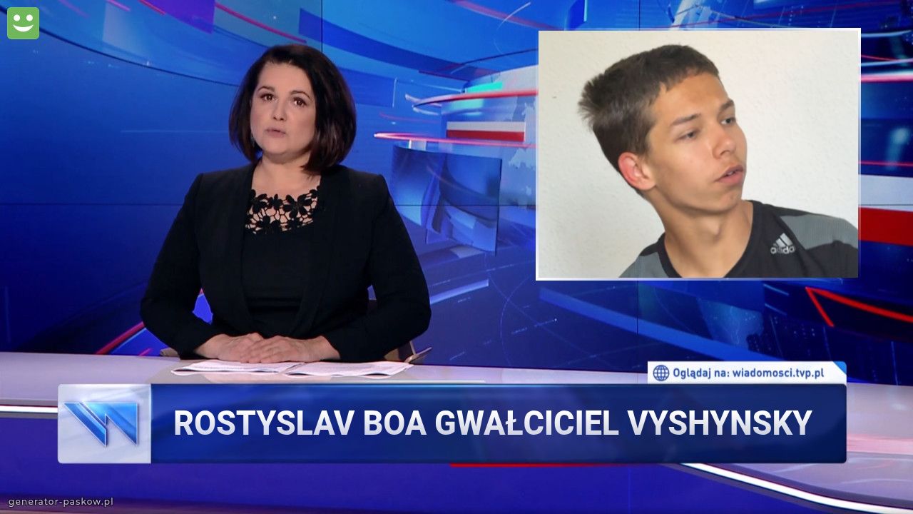 Rostyslav BoA GWAŁCICIEL Vyshynsky