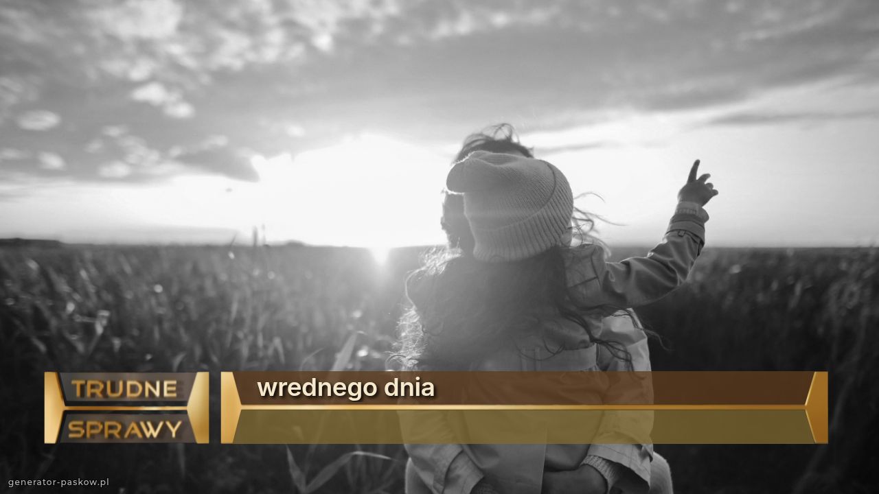 wrednego dnia