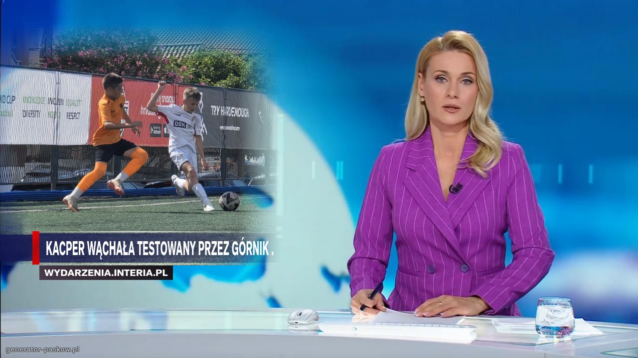 Kacper Wąchała testowany przez Górnik .