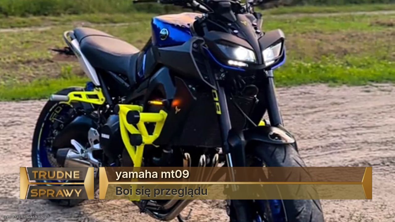 yamaha mt09 
Boi się przeglądu 