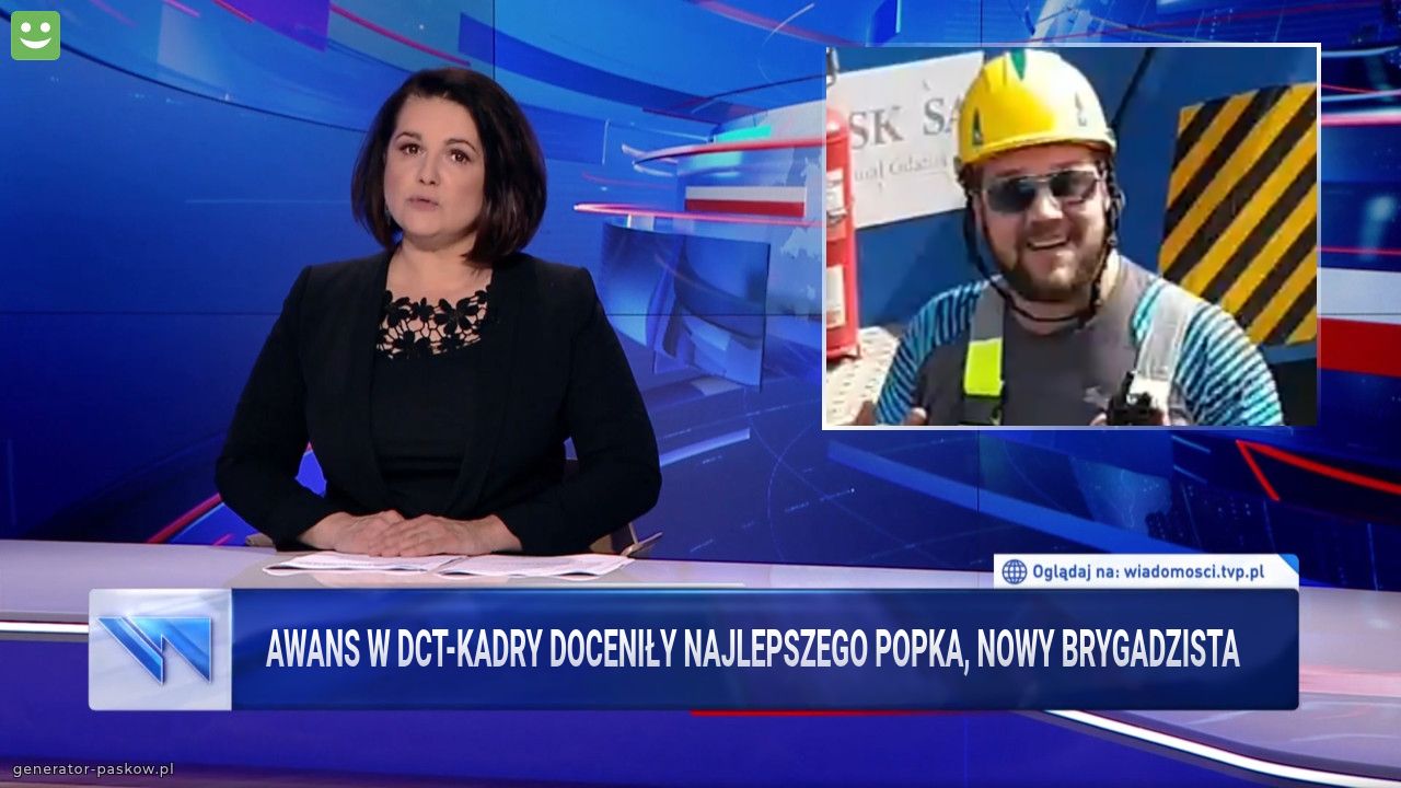 Awans w dct-Kadry doceniły najlepszego popka, nowy brygadzista 