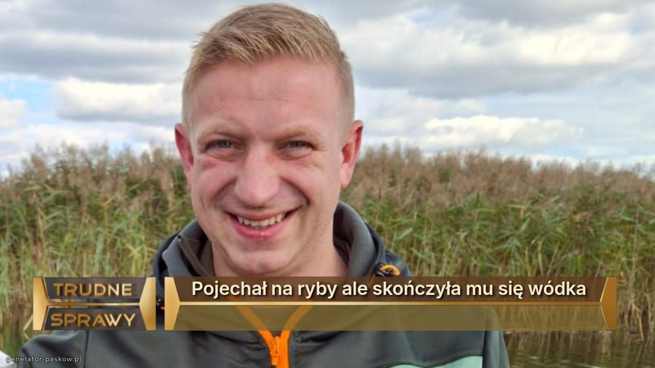 Pojechał na ryby ale skończyła mu się wódka 