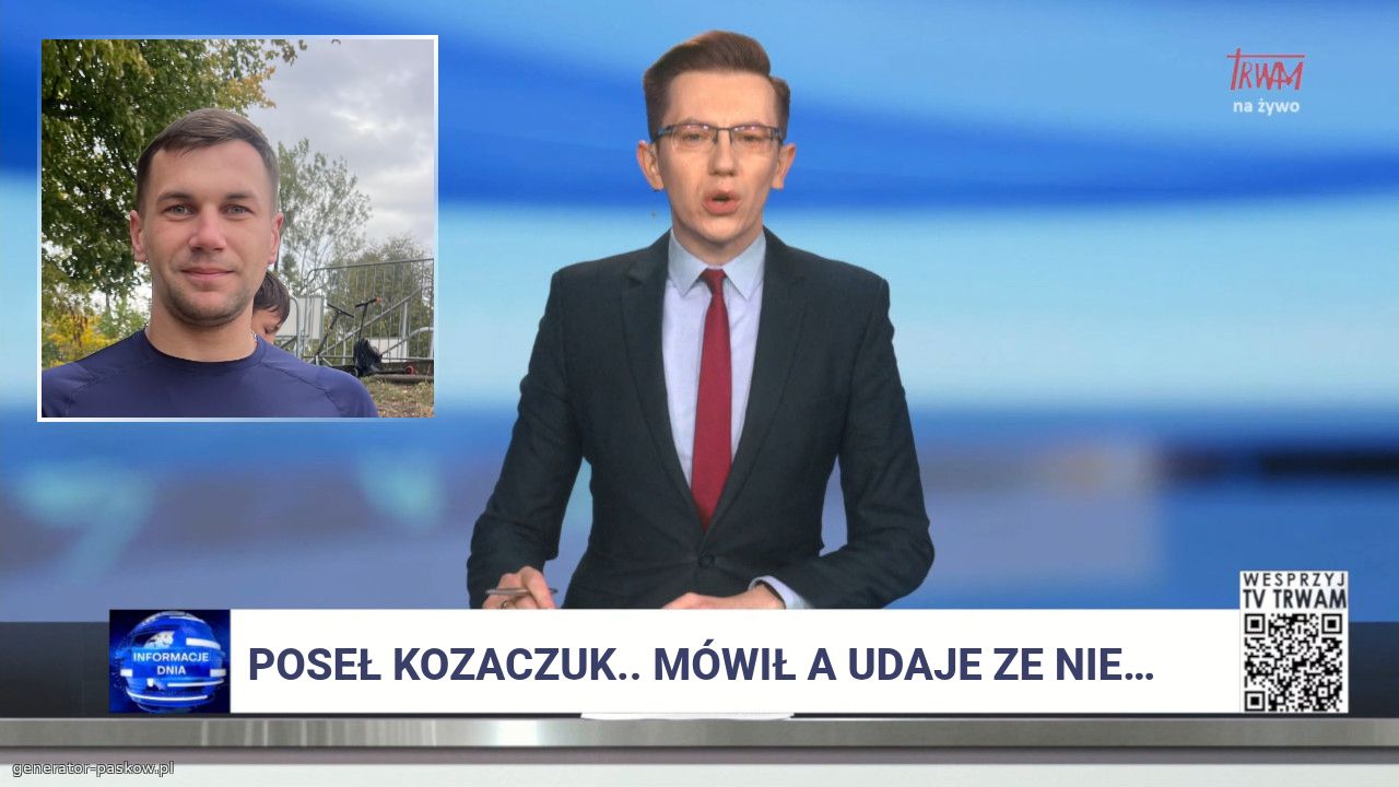 poseł kozaczuk.. Mówił a udaje ze nie… 