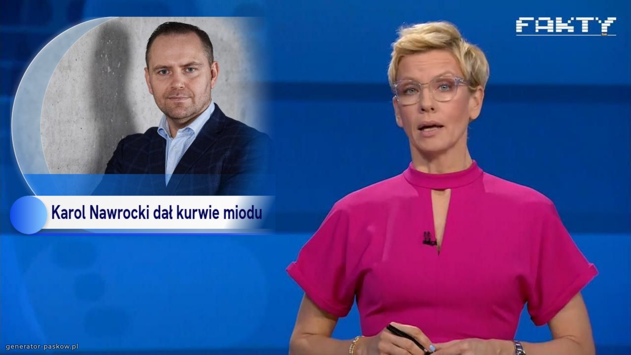 Karol Nawrocki dał kurwie miodu