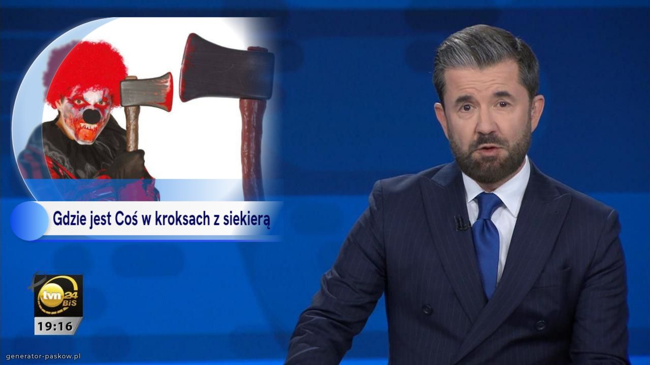 Gdzie jest Coś w kroksach z siekierą