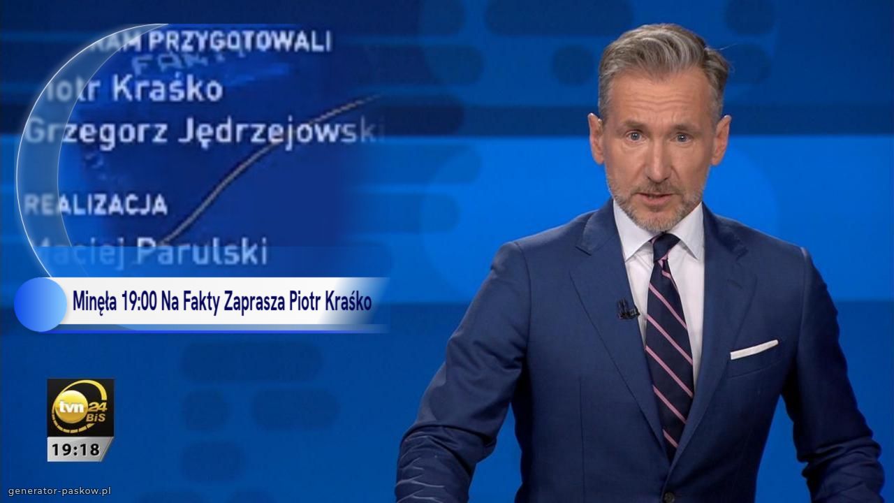 Minęła 19:00 Na Fakty Zaprasza Piotr Kraśko