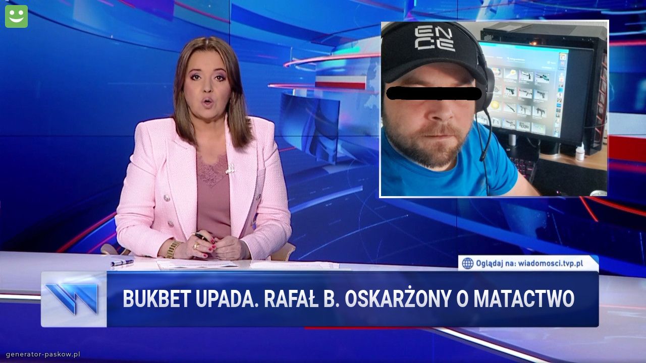 BUKBET upada. Rafał B. Oskarżony o matactwo