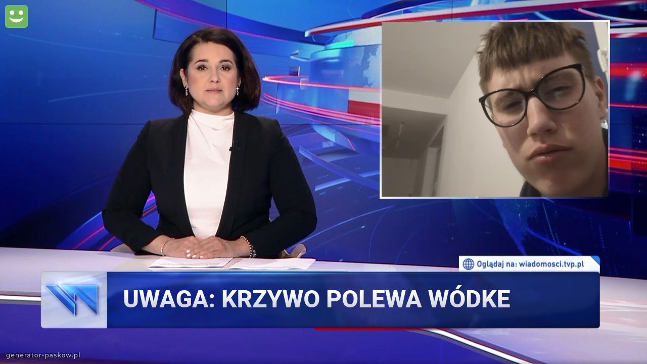 UWAGA: Krzywo polewa wódke 