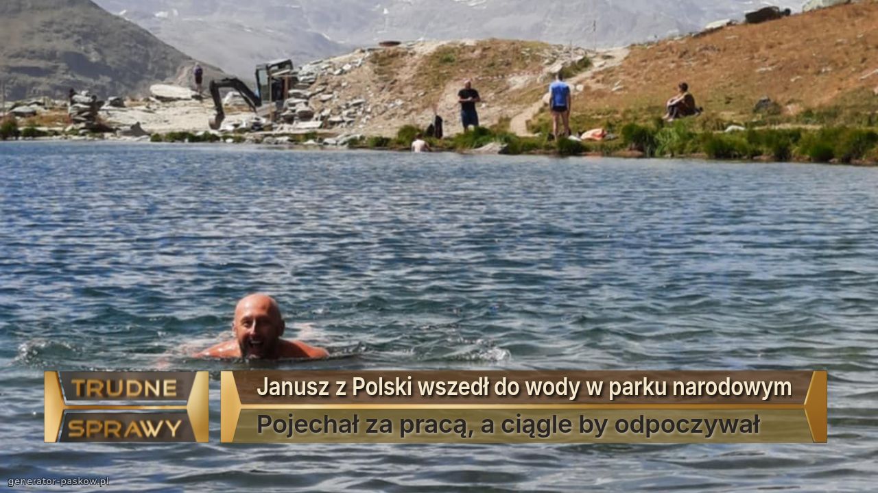 Janusz z Polski wszedł do wody w parku narodowym
Pojechał za pracą, a ciągle by odpoczywał