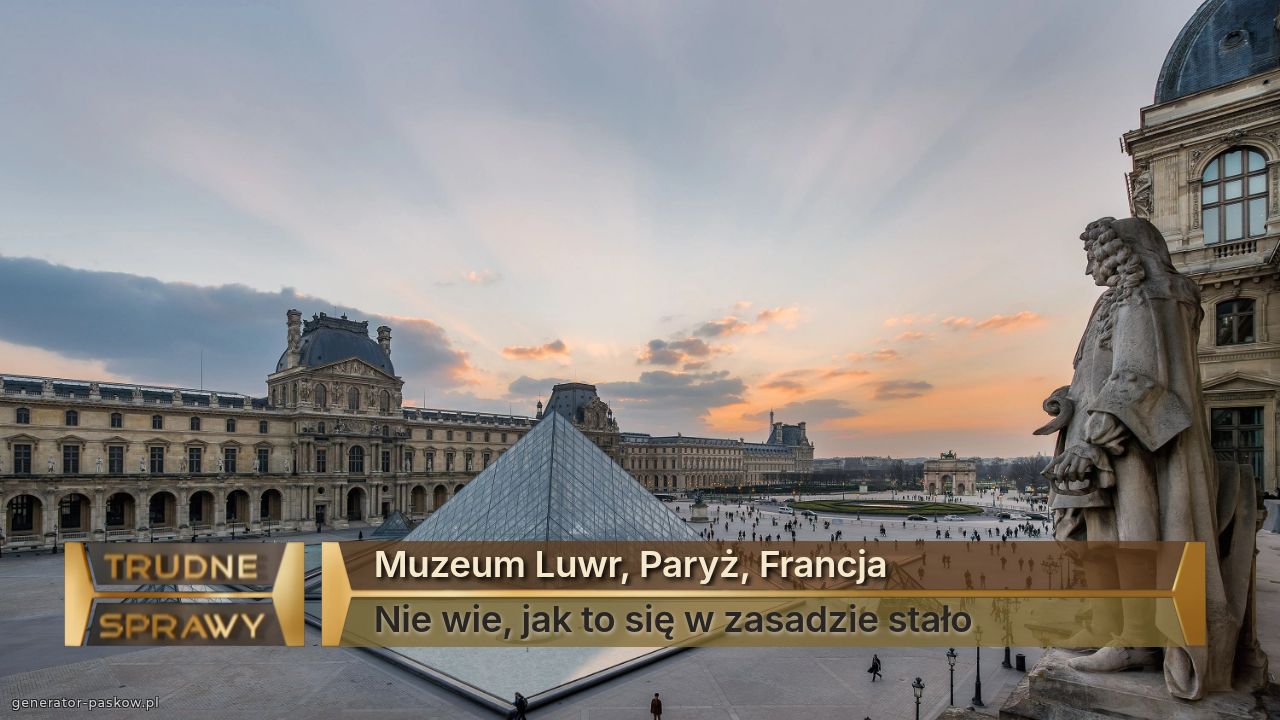 Muzeum Luwr, Paryż, Francja
Nie wie, jak to się w zasadzie stało
