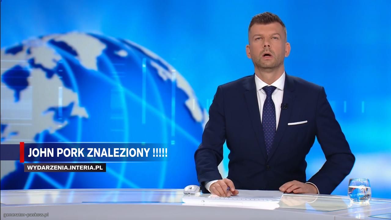 John Pork znaleziony !!!!!