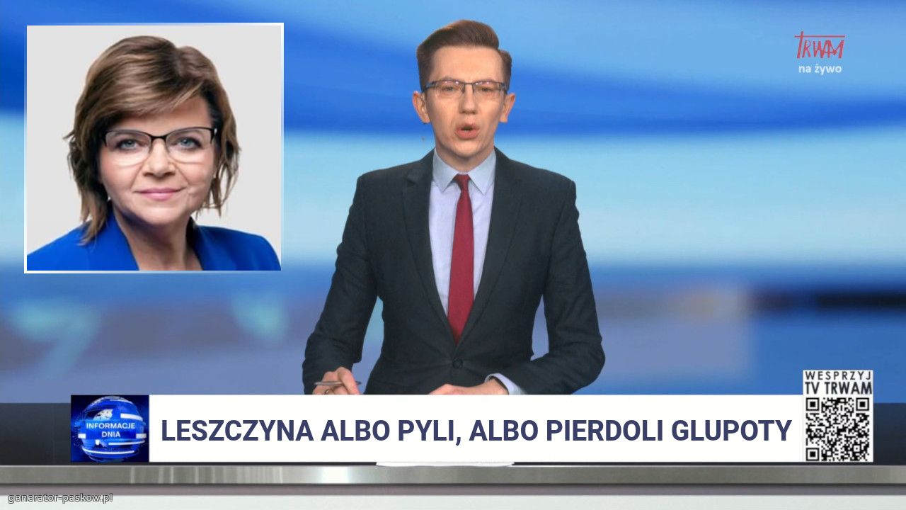 leszczyna albo pyli, albo pierdoli glupoty