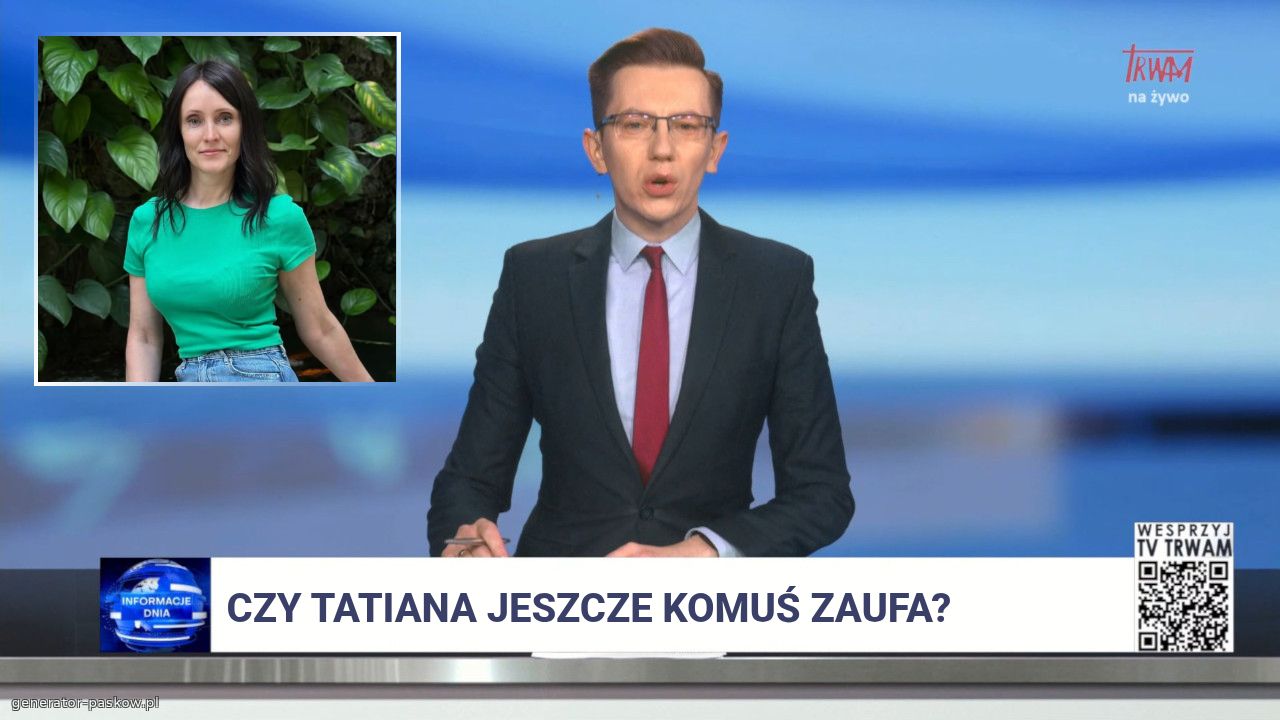 Czy Tatiana jeszcze komuś zaufa?