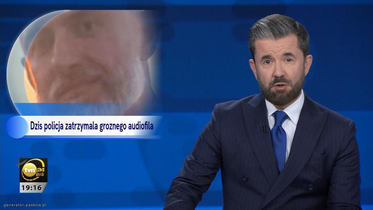 Dzis policja zatrzymala groznego audiofila 