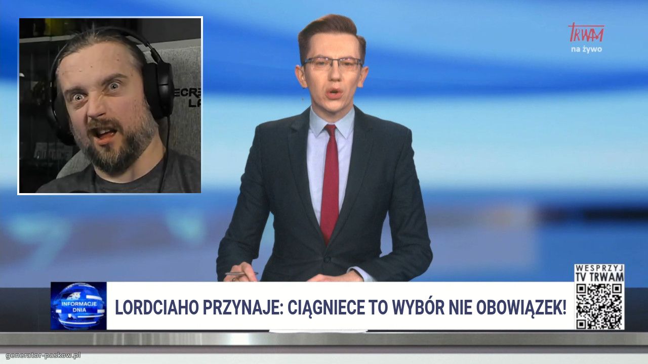 Lordciaho przynaje: ciągniece to wybór nie obowiązek!