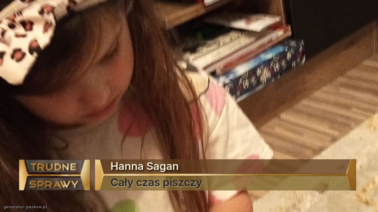 Hanna Sagan
Cały czas piszczy 