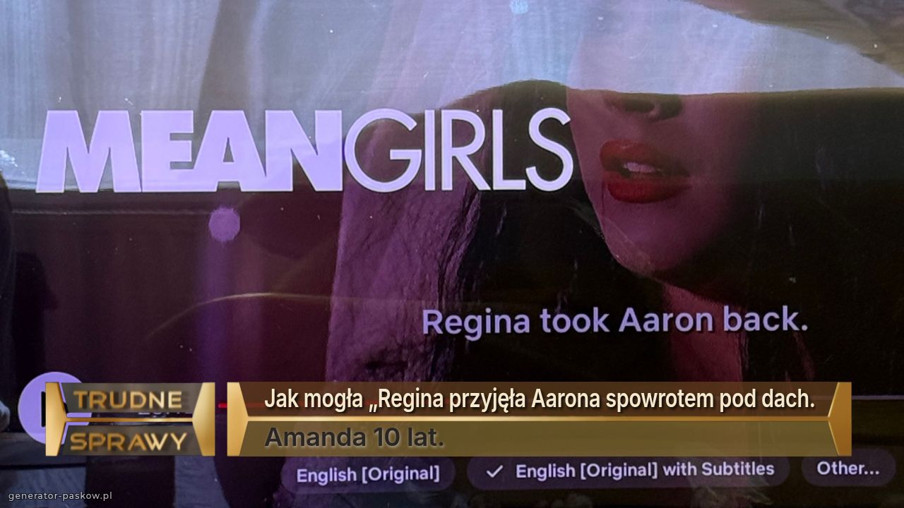 Jak mogła „Regina przyjęła Aarona spowrotem pod dach.
Amanda 10 lat.