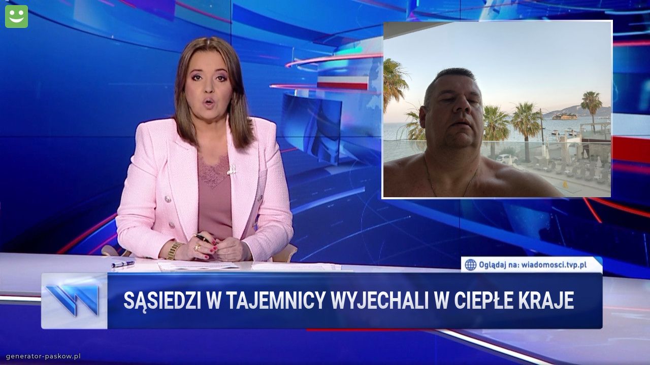 Sąsiedzi w tajemnicy wyjechali W ciepłe kraje 