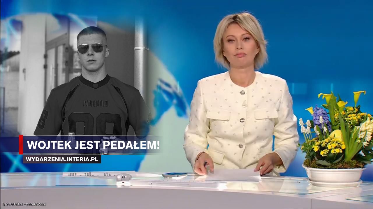 WOJTEK JEST PEDAŁEM!