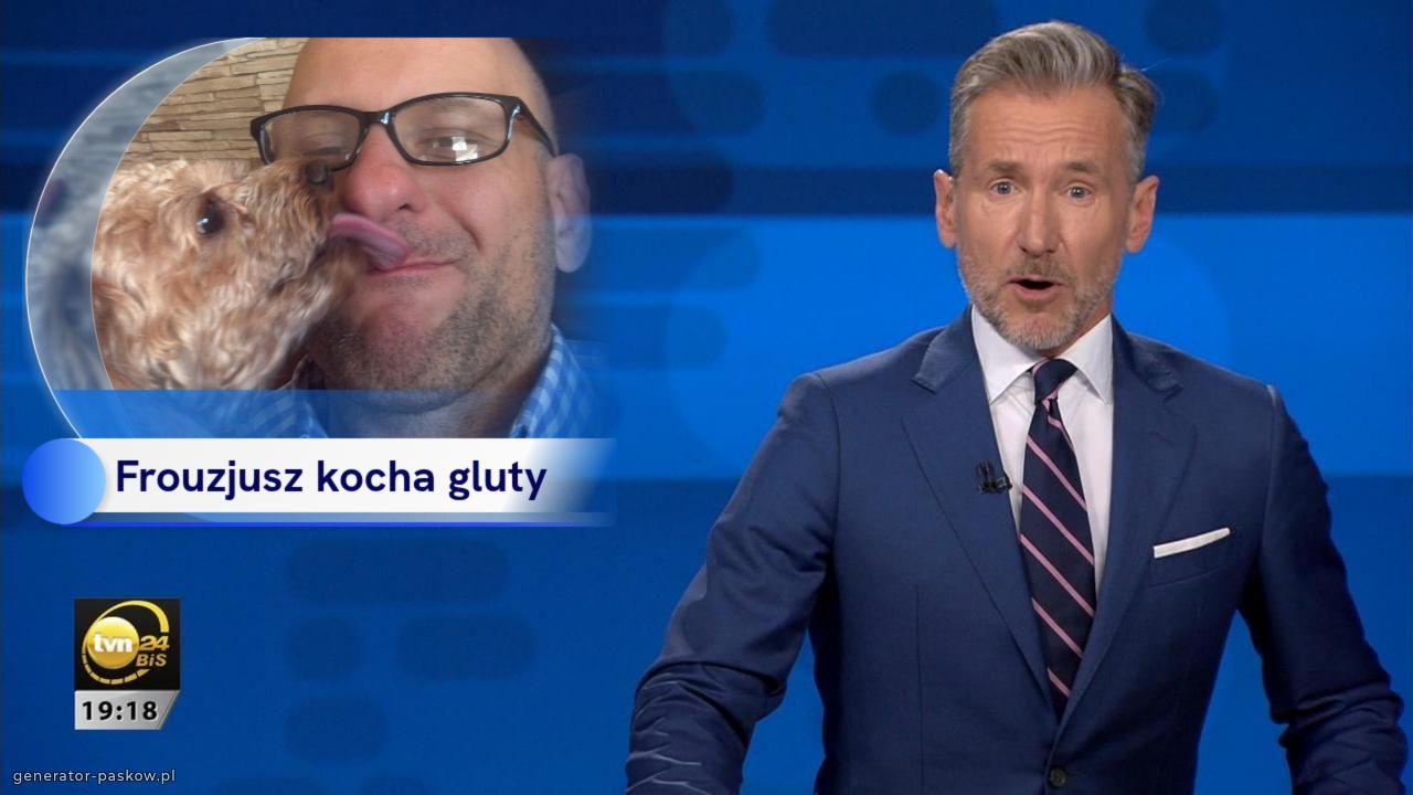 Frouzjusz kocha gluty