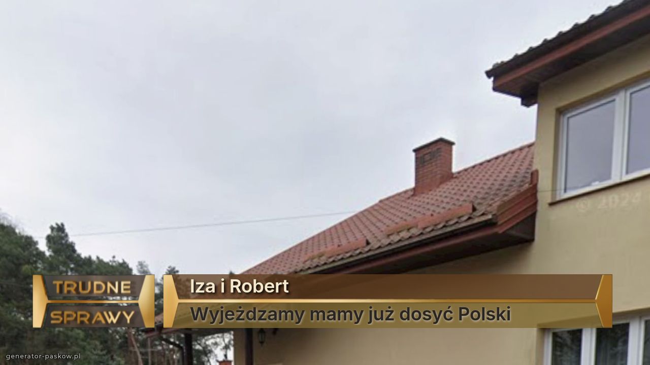 Iza i Robert
Wyjeżdzamy mamy już dosyć Polski