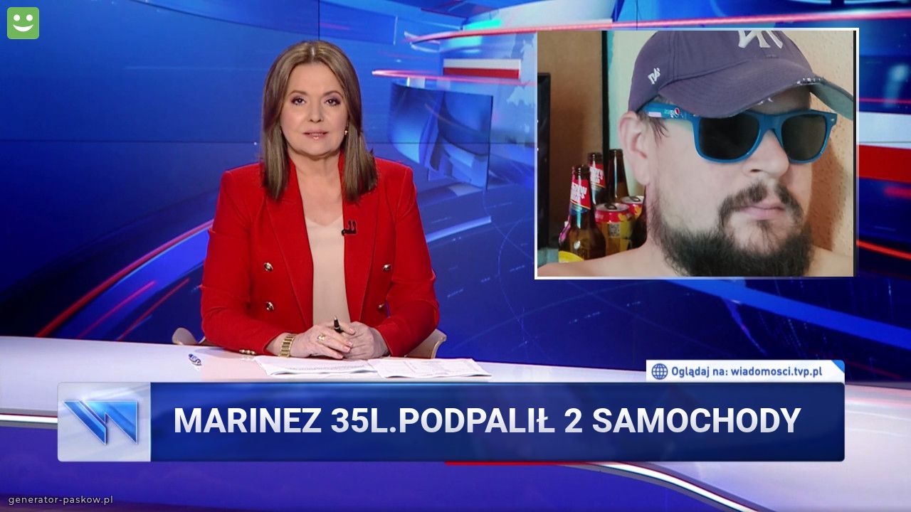 Marinez 35l.podpalił 2 samochody