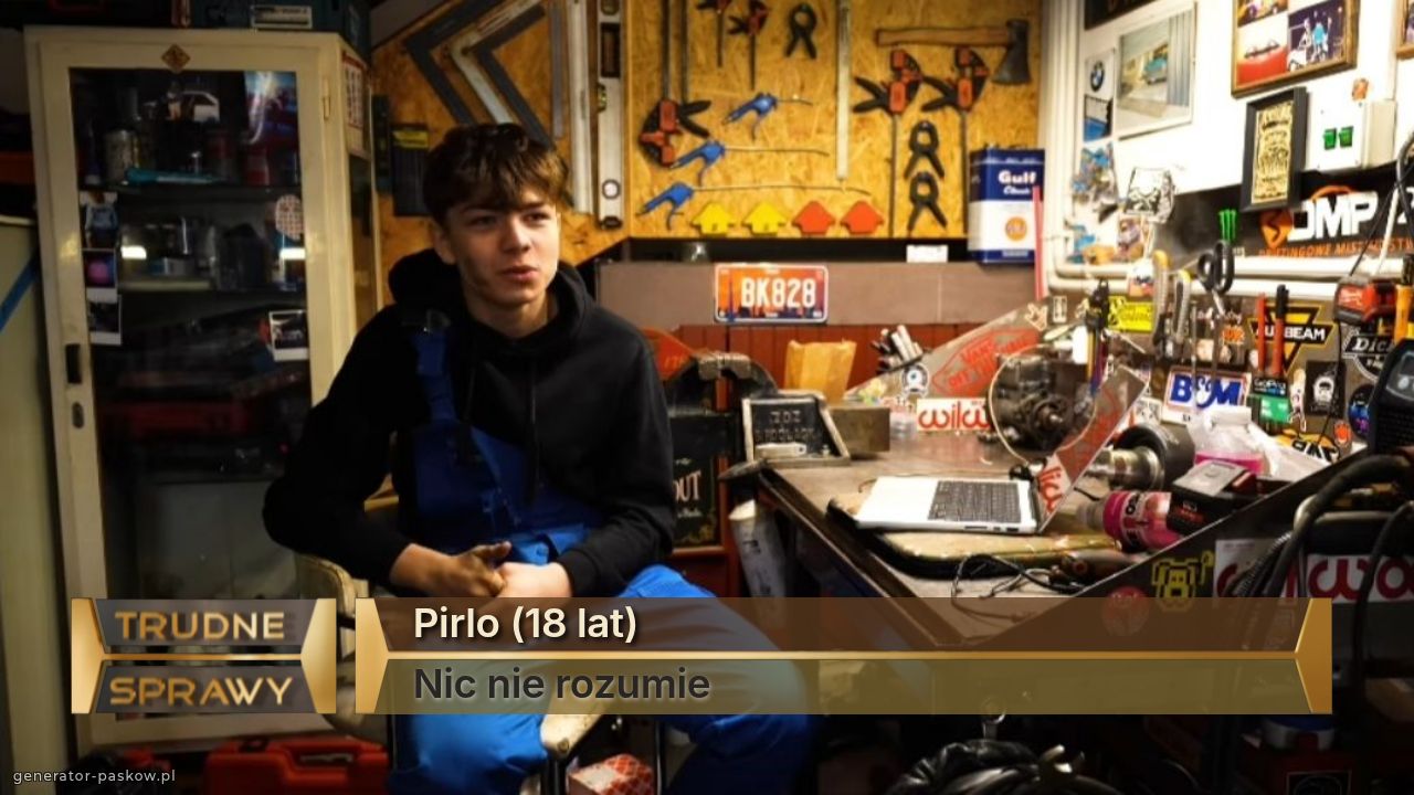 Pirlo (18 lat)
Nic nie rozumie