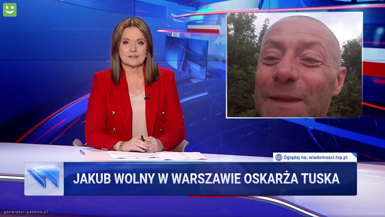 Jakub wolny w warszawie oskarża Tuska 