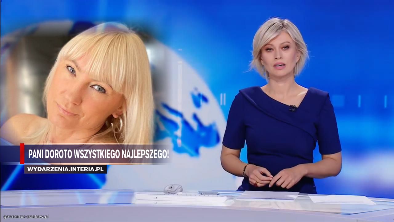 Pani Doroto wszystkiego najlepszego!